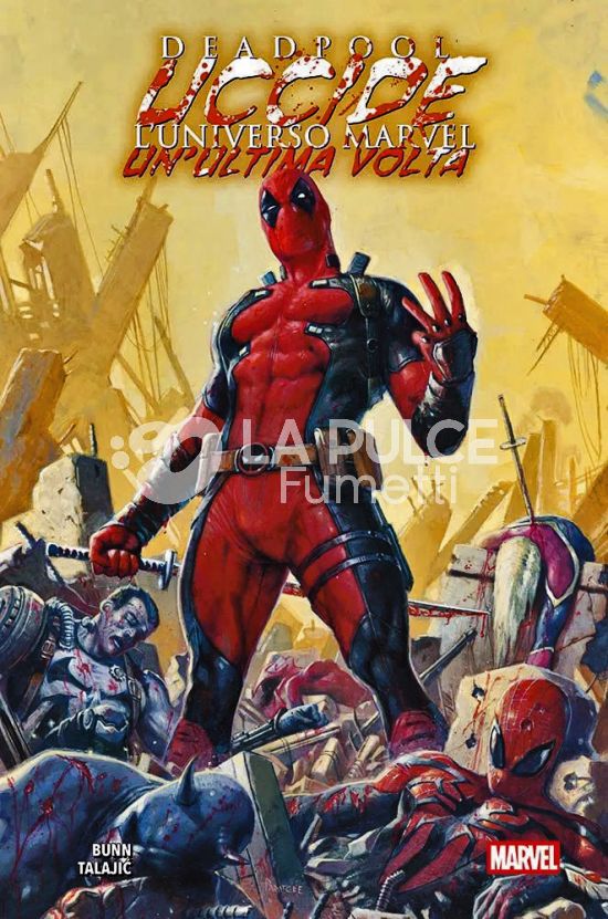 MARVEL COLLECTION INEDITO - DEADPOOL UCCIDE L'UNIVERSO UN'ULTIMA VOLTA