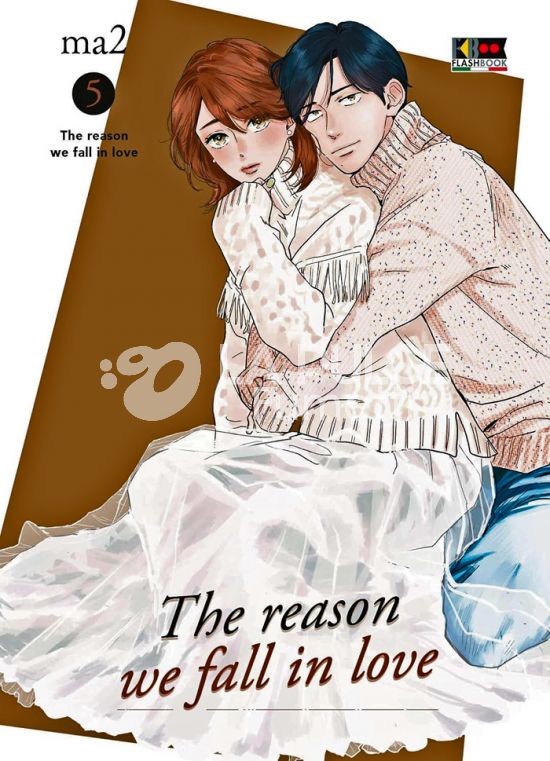 THE REASON WE FALL IN LOVE #     5