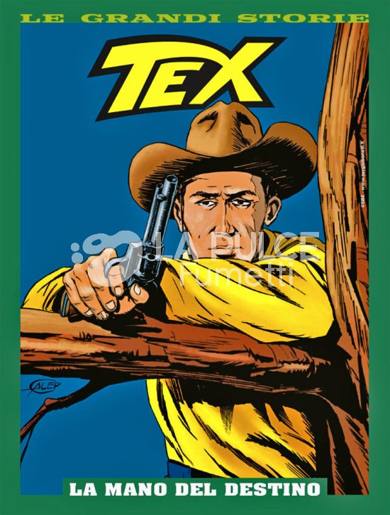 LE GRANDI STORIE BONELLI # 18 - TEX: LA MANO DEL DESTINO