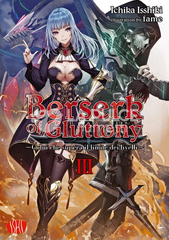 BERSERK OF GLUTTONY - LIGHT NOVEL # 3 - COLUI CHE SUPERA IL LIMITE DEI LIVELLI