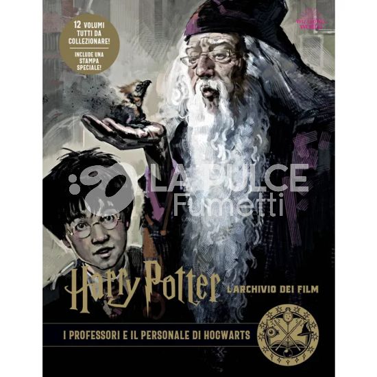 HARRY POTTER - L'ARCHIVIO DEI FIM #    11: I PROFESSORI E IL PERSONALE DI HOGWARTS - CON STAMPA SPECIALE!