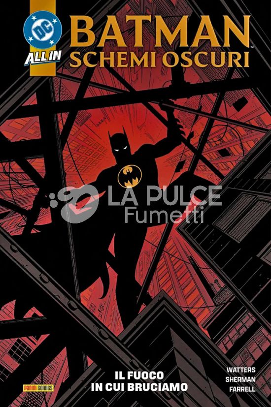 DC COLLECTION INEDITO - BATMAN - SCHEMI OSCURI #     2: IL FUOCO IN CUI BRUCIAMO - ALL IN