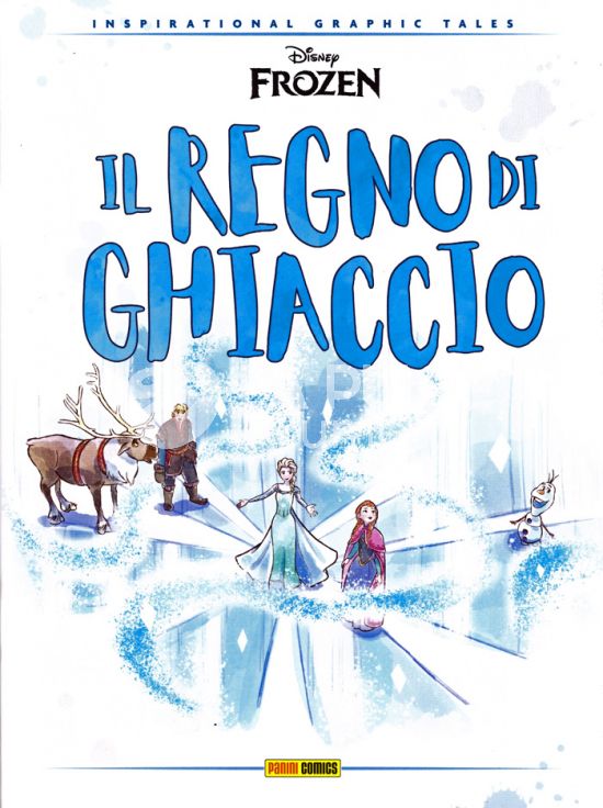 INSPIRATIONAL GRAPHIC TALES #     2 - FROZEN: IL REGNO DI GHIACCIO
