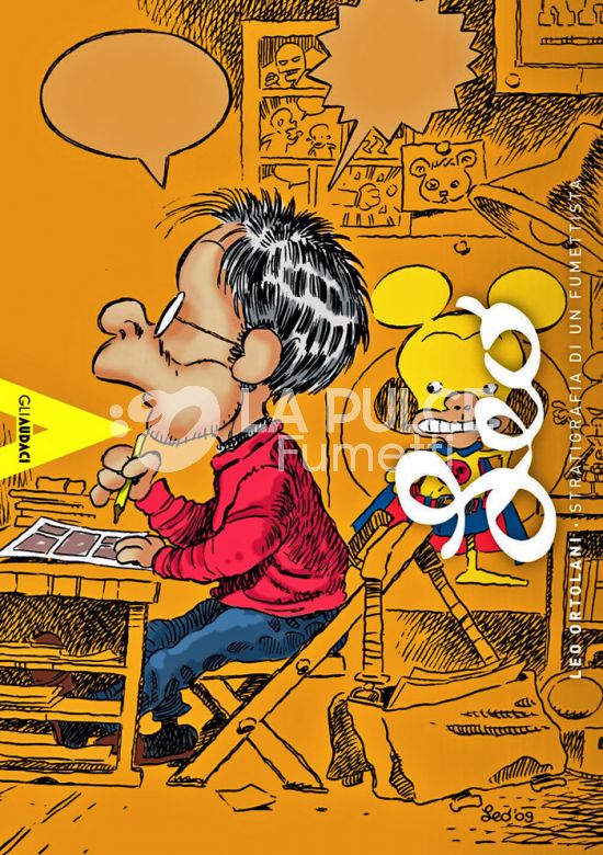 COLLANA GLI AUDACI #    15 - LEO ORTOLANI - STRATIGRAFIA DI UN FUMETTISTA
