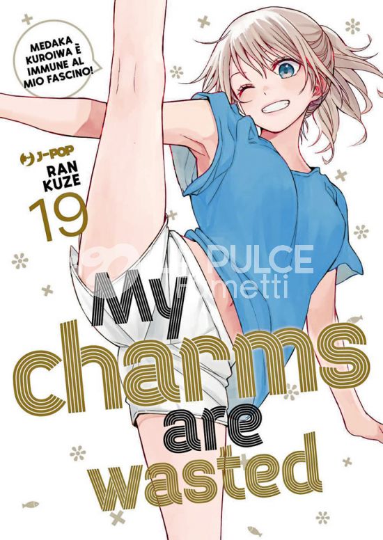 MY CHARMS ARE WASTED #    19