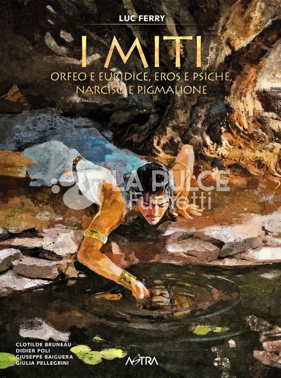ASTRA BD # 17 - I MITI 3: ORFEO E EURIDICE, AMORE E PSICHE, NARCISO E PIGMALIONE