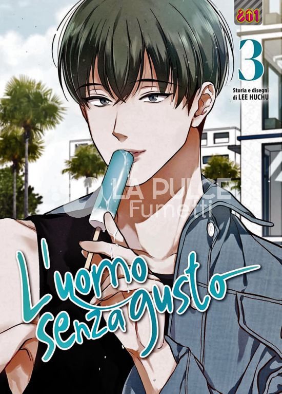 L'UOMO SENZA GUSTO #     3