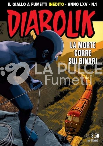 DIABOLIK ORIGINALE ANNO 65 # 1: LA MORTE CORRE SUI BINARI