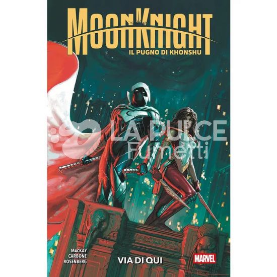 MARVEL COLLECTION INEDITO - MOON KNIGHT 6A SERIE - IL PUGNO DI KHONSHU #     3: VIA DI QUI