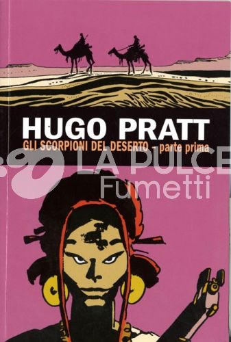 CORTO MALTESE E IL MEGLIO DI HUGO PRATT 19/20- GLI SCORPIONI DEL DESERTO COMPLETA 2 VOL