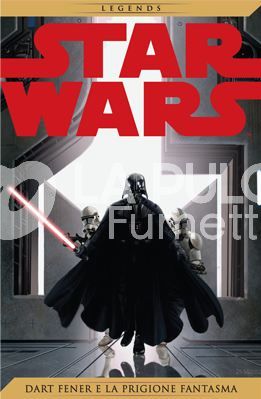 STAR WARS LEGENDS #     3: DART FENER E LA PRIGIONE FANTASMA