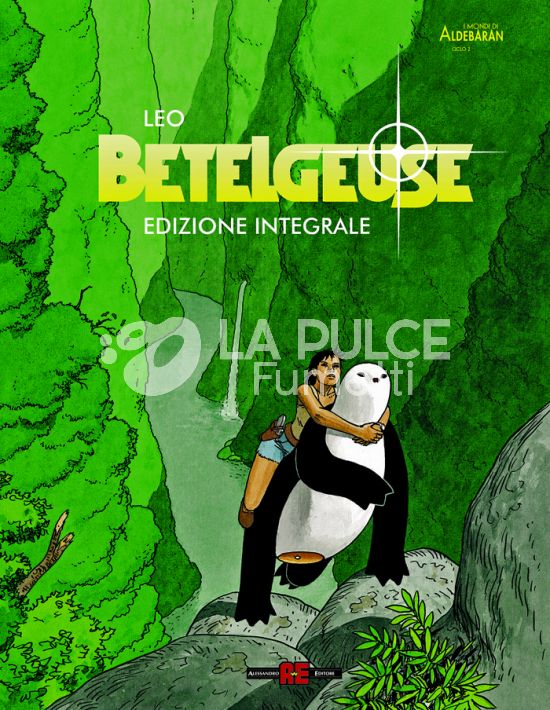 I MONDI DI ALDEBARAN CICLO 2 - BETELGEUSE - EDIZIONE INTEGRALE