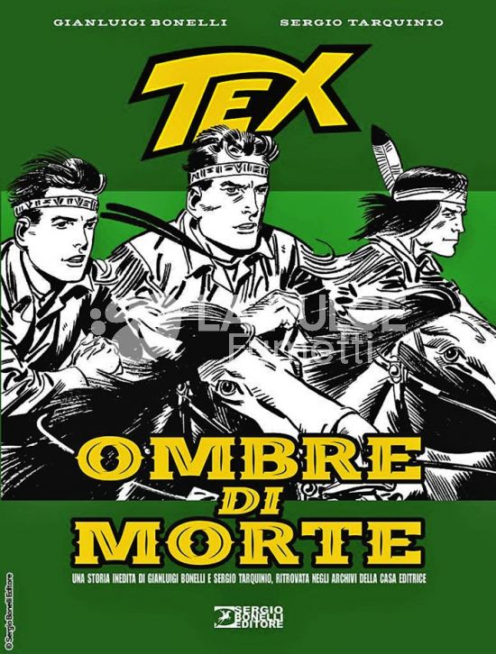 TEX: OMBRE DI MORTE - UNA STORIA INEDITA DI GIANLUIGI BONELLI PARTE 1 - 2A EDIZIONE